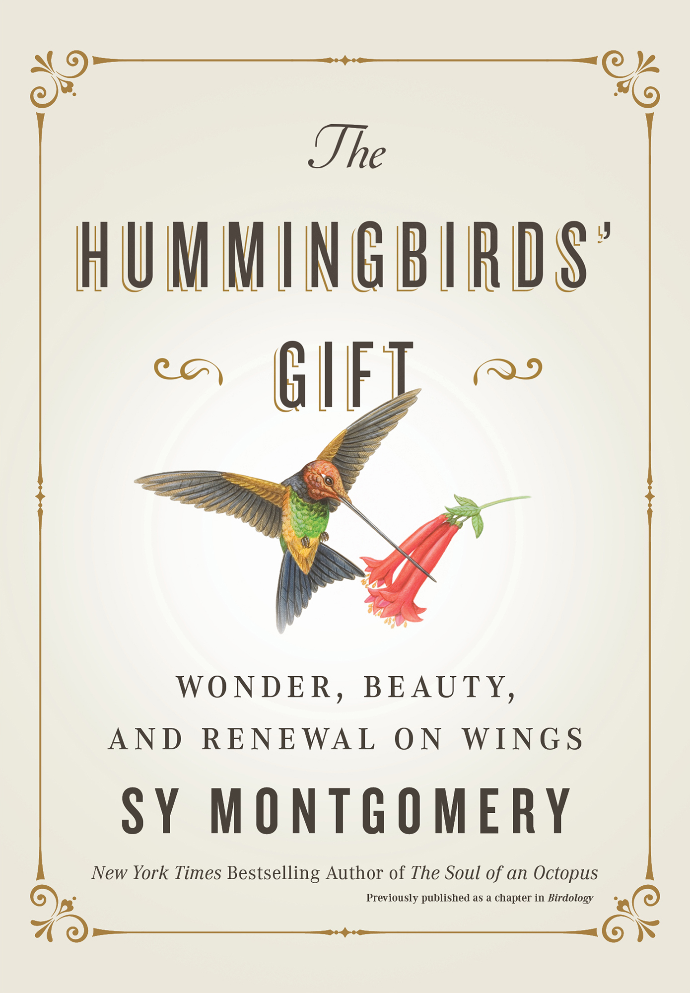 The Hummingbirds Gift Wonder Beauty and Renewal on Wings Sy Montgomery New - photo 1