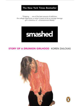 Koren Zailckas Smashed: Story of a Drunken Girlhood