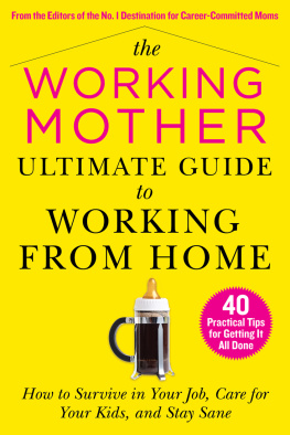 Working Mother Magazine - The Working Mother Ultimate Guide to Working From Home