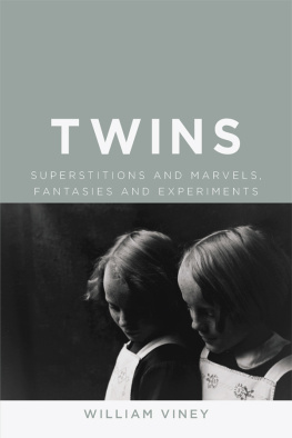 William Viney - Twins: Superstitions and Marvels, Fantasies and Experiments