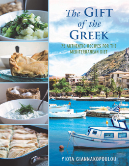Giannakopoulou - The Gift of the Greek 75 Authentic Recipes for the Mediterranean Diet