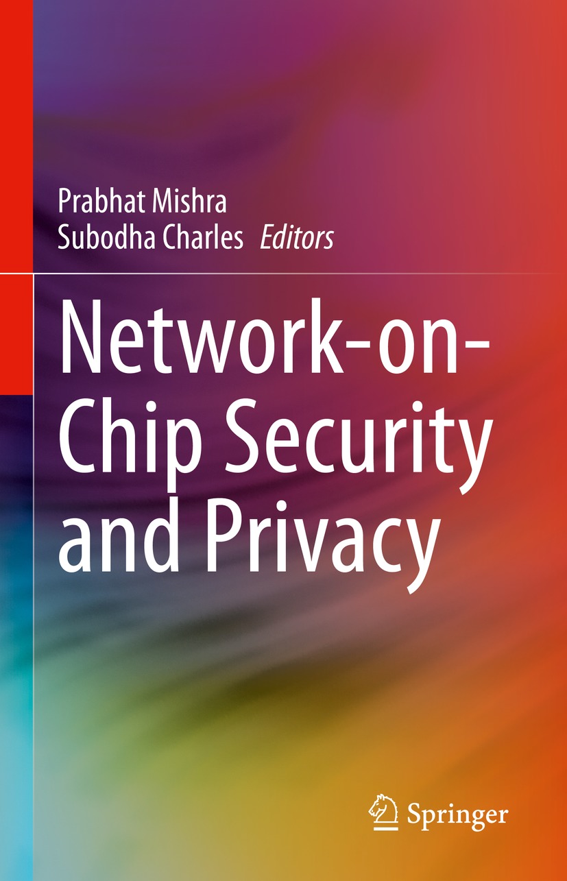 Book cover of Network-on-Chip Security and Privacy Editors Prabhat Mishra - photo 1