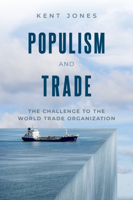 Kent Jones - Populism and Trade: The Challenge to the Global Trading System