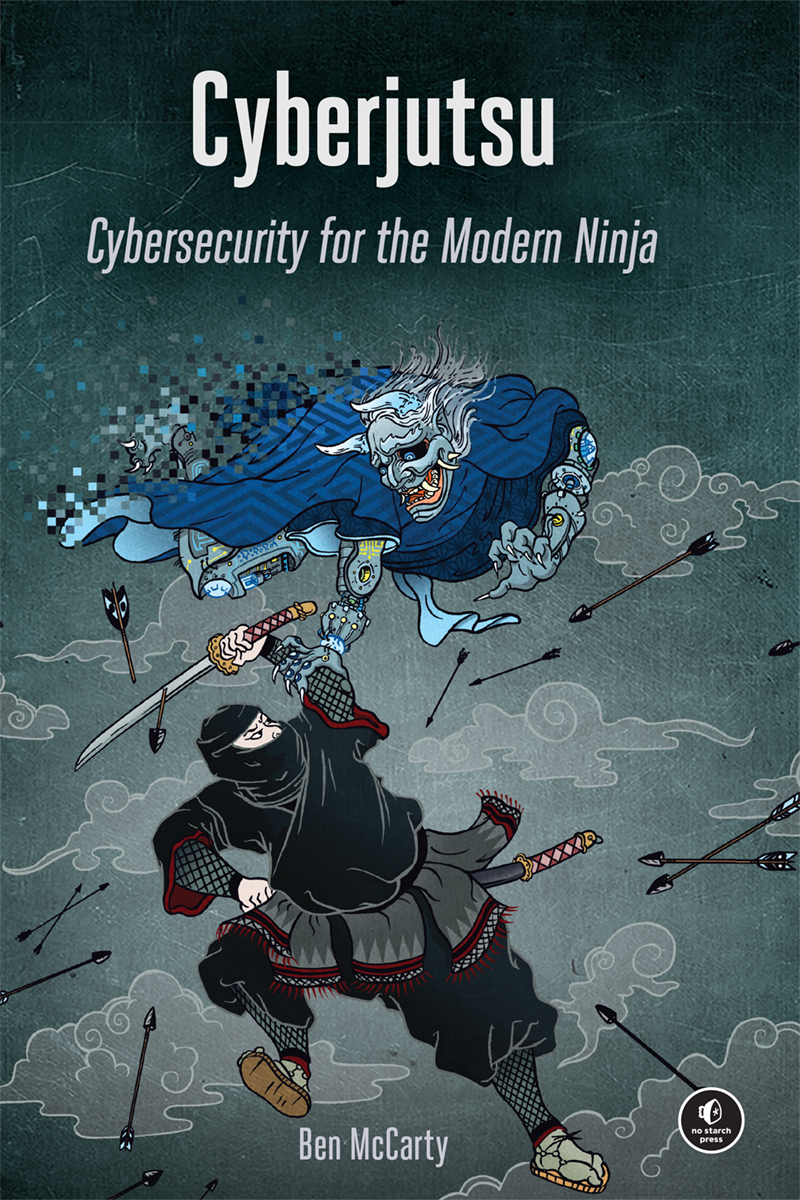 Cyberjutsu Cybersecurity for the Modern Ninja - image 1