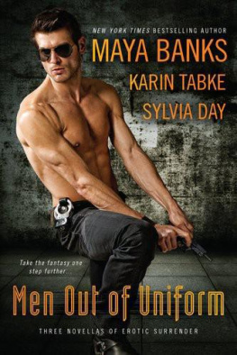 Maya Banks - Men Out of Uniform: Three Novellas of Erotic Surrender