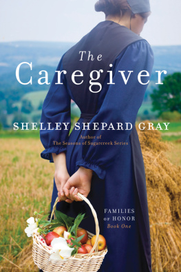 Shelley Shepard Gray - The Caregiver: Families of Honor, Book One