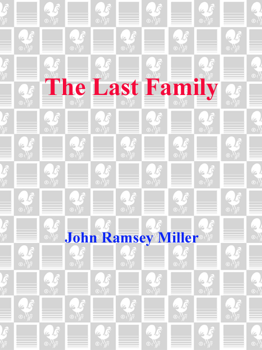 Praise for John Ramsey Millers terrifying debut thriller The Last Family - photo 1
