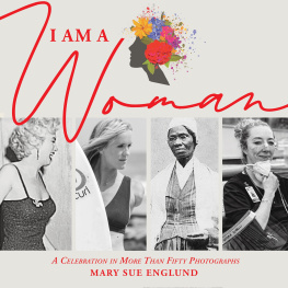Mary Sue Englund - I am a Woman