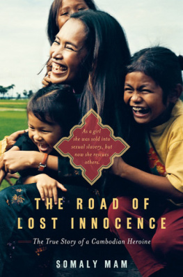 Somaly Mam The Road of Lost Innocence: The True Story of a Cambodian Heroine