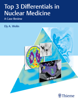 Ely A. Wolin - Top 3 Differentials in Nuclear Medicine: A Case Review