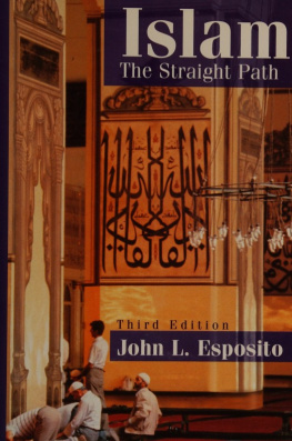 John L. Esposito Islam: The Straight Path