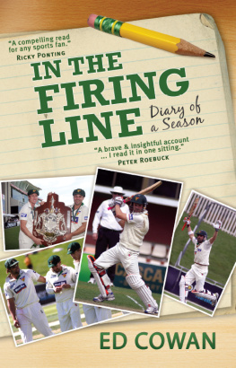 Ed Cowan - In the Firing Line: Diary of a Season