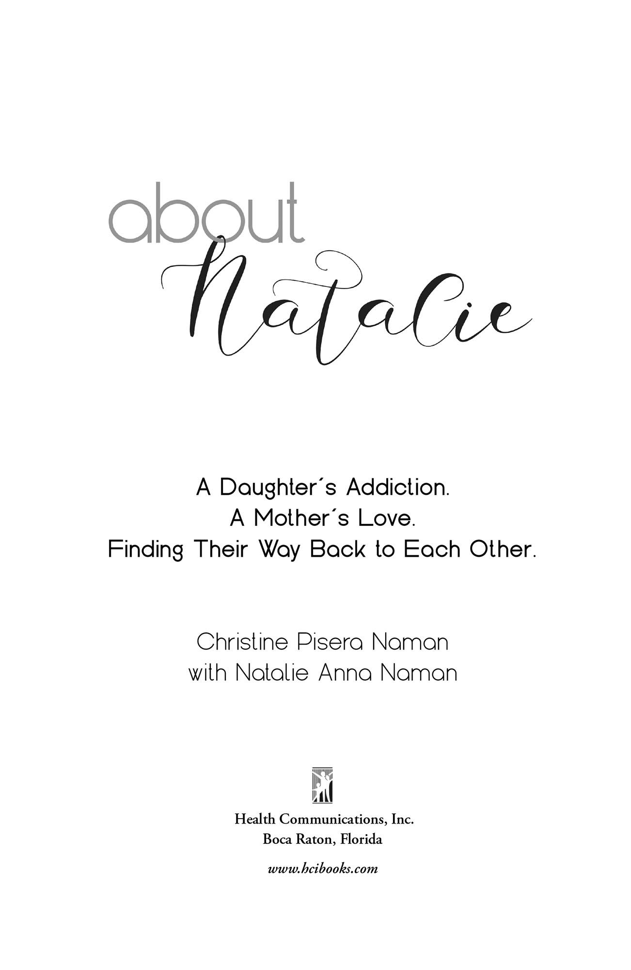 Praise for About Natalie About Natalie is a candid eye-opening look at what - photo 2