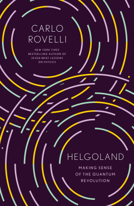 Carlo Rovelli - Helgoland: Making Sense of the Quantum Revolution