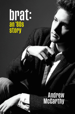 Andrew McCarthy Brat: An 80s Story