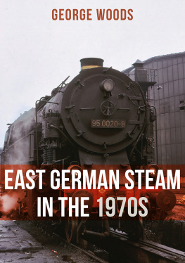 George Woods - East German Steam in the 1970s