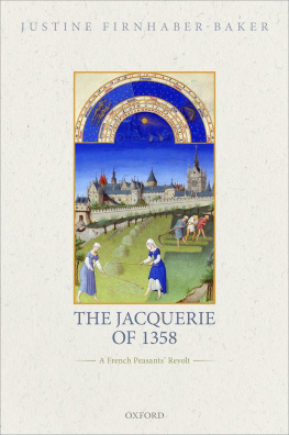 Firnhaber-Baker Justine The Jacquerie of 1358: A French Peasants Revolt