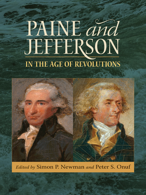 PAINE AND JEFFERSON in the Age of Revolutions JEFFERSONIAN AMERICA Jan Ellen - photo 1