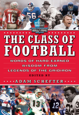 Adam Schefter - The Class of Football: Words of Hard-Earned Wisdom from Legends of the Gridiron