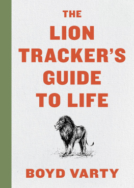 Boyd Varty - The Lion Trackers Guide to Life