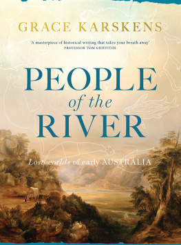 Grace Karskens - People of the River: Lost worlds of early Australia