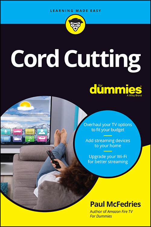 Cord Cutting For Dummies Published by John Wiley Sons Inc 111 River - photo 1