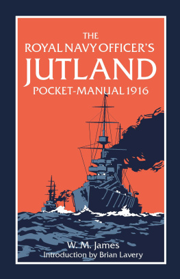 W.M. James - The Royal Navy Officers Jutland Pocket-Manual 1916