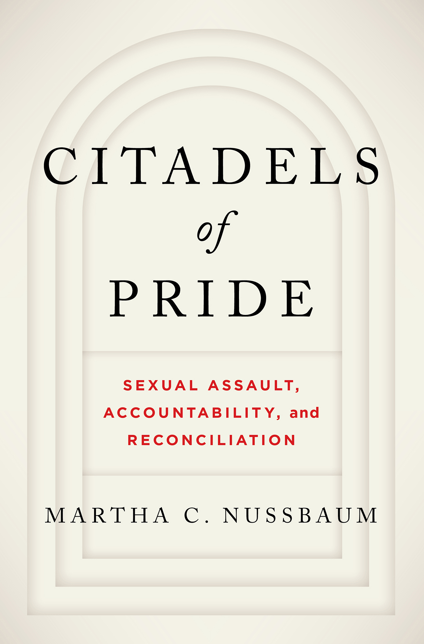 CITADELS OF PRIDE Sexual Assault Accountability and Reconciliation MARTHA C - photo 1