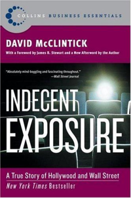 David McClintick - Indecent Exposure: True Story Of Hollywood And Wall Street