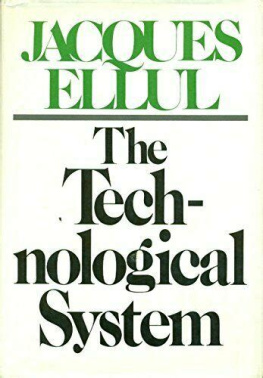 Jacques Ellul The technological system