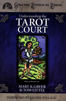 Mary K. Greer Understanding the Tarot Court (Special Topics in Tarot Series)