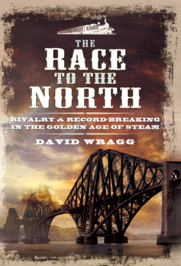 David Wragg - The Race to the North: Rivalry & Record-Breaking in the Golden Age of Stream