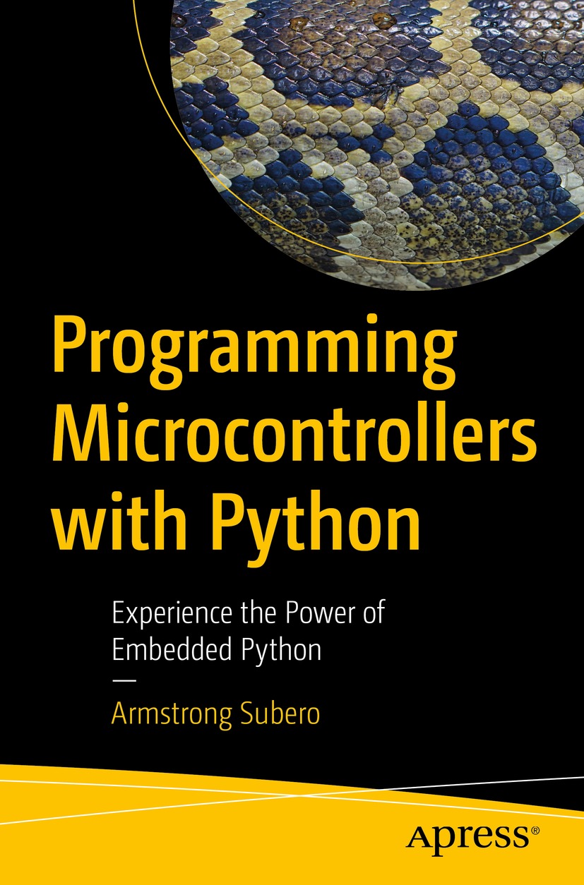 Book cover of Programming Microcontrollers with Python Armstrong Subero - photo 1