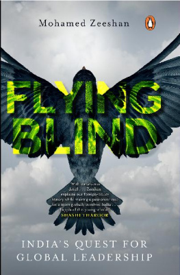 Mohamed Zeeshan - Flying Blind: Indias Quest For Global Leadership