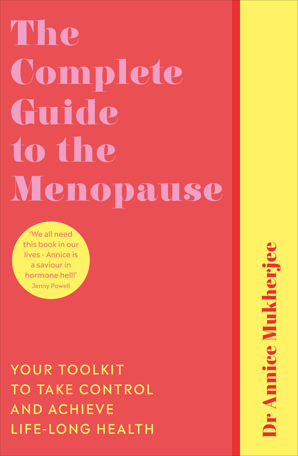 Dr Annice Mukherjee The Complete Guide to the Menopause YOUR TOOLKIT TO TAKE - photo 1