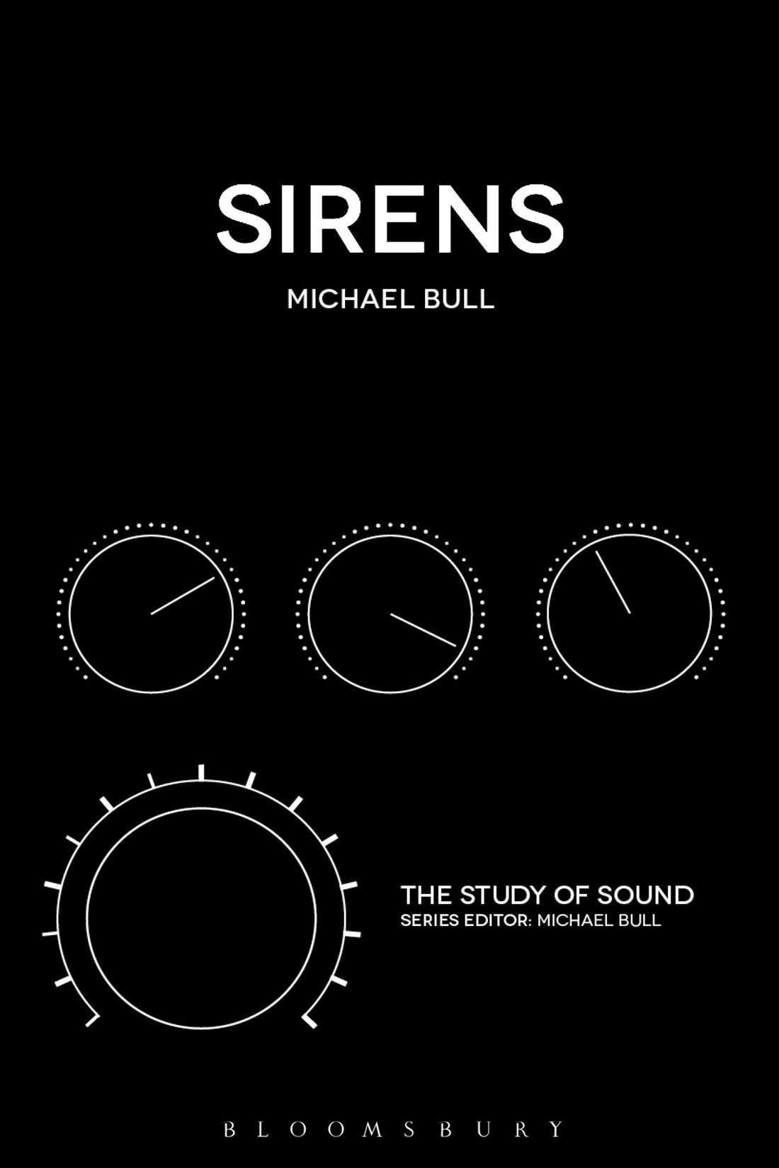 Sirens The Study of Sound Editor Michael Bull Each book in The Study of - photo 1