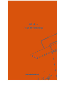 The School of Life What Is Psychotherapy? (Essay Books)