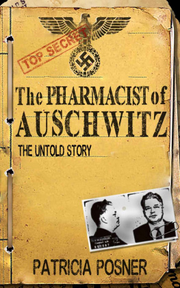 Patricia Posner - The Pharmacist of Auschwitz: The Untold Story