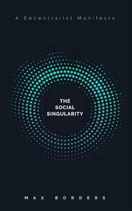 Max Borders - The Social Singularity: A Decentralist Manifesto