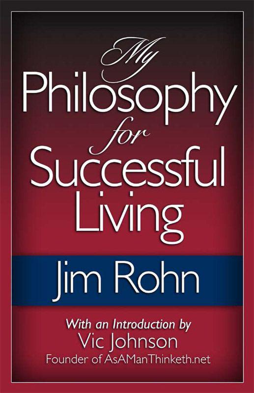 My Philosophy For Successful Living Jim Rohn Published by No Dream Too Big - photo 1