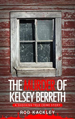 Rod Kackley The Murder of Kelsey Berreth: A Shocking True Crime Story