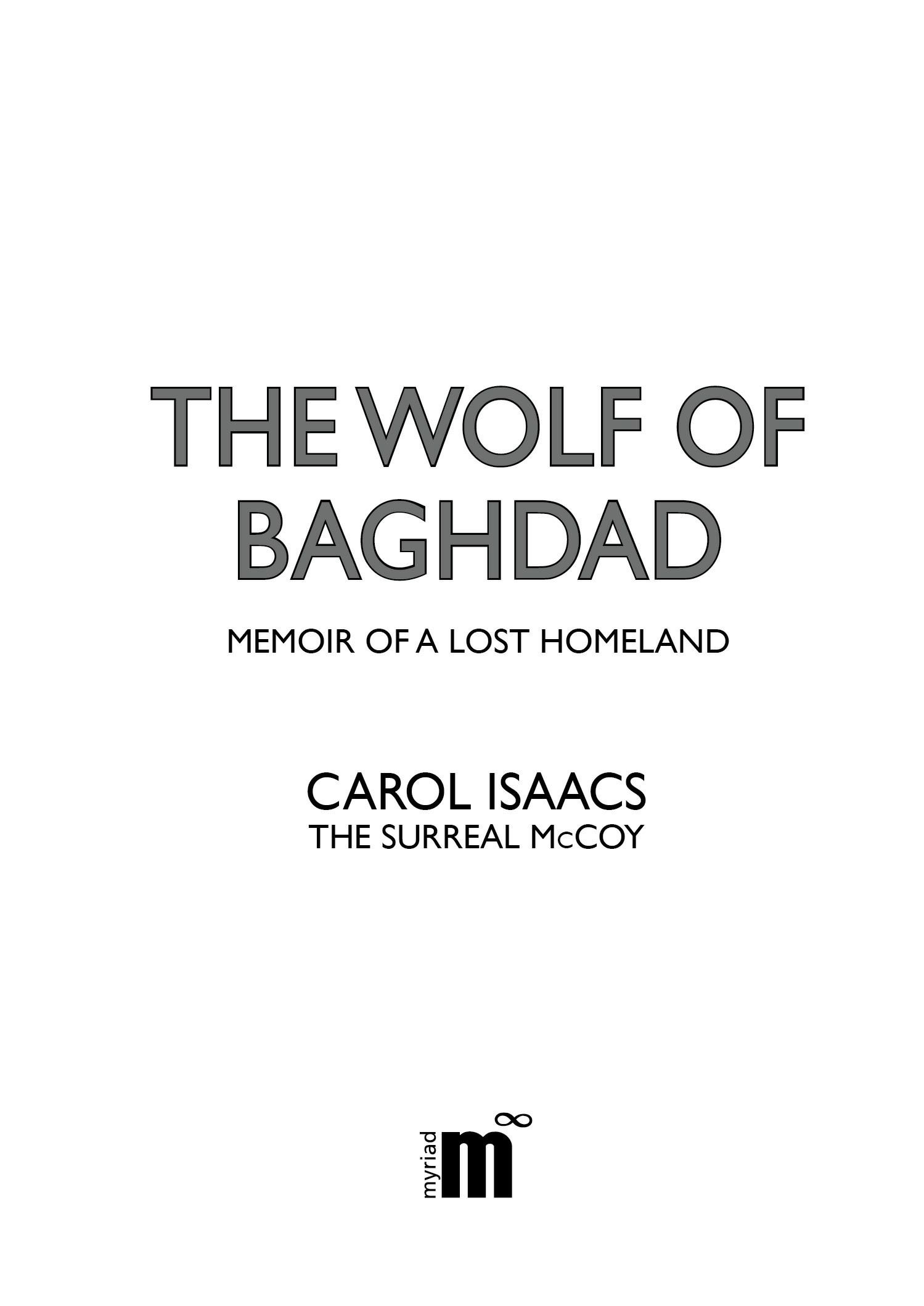 The Wolf of Baghdad Memoir of a Lost Homeland - photo 3