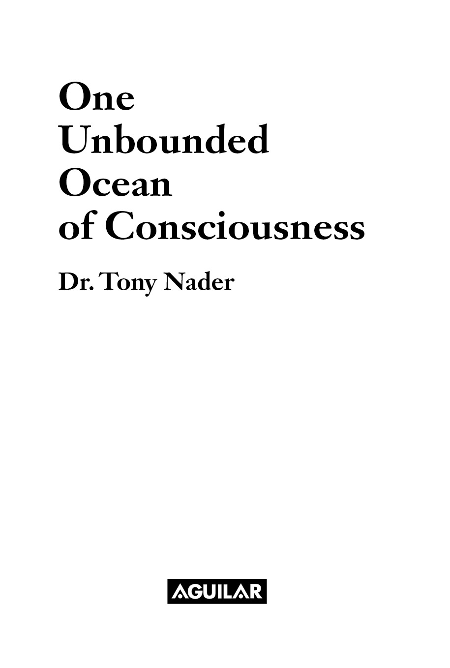 To Maharishi the guiding light and inspiration who revealed Consciousness as - photo 2