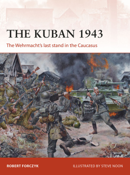 Robert Forczyk - The Kuban 1943