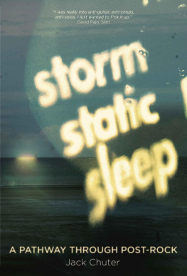 Jack Chuter Storm Static Sleep: A Pathway Through Post Rock