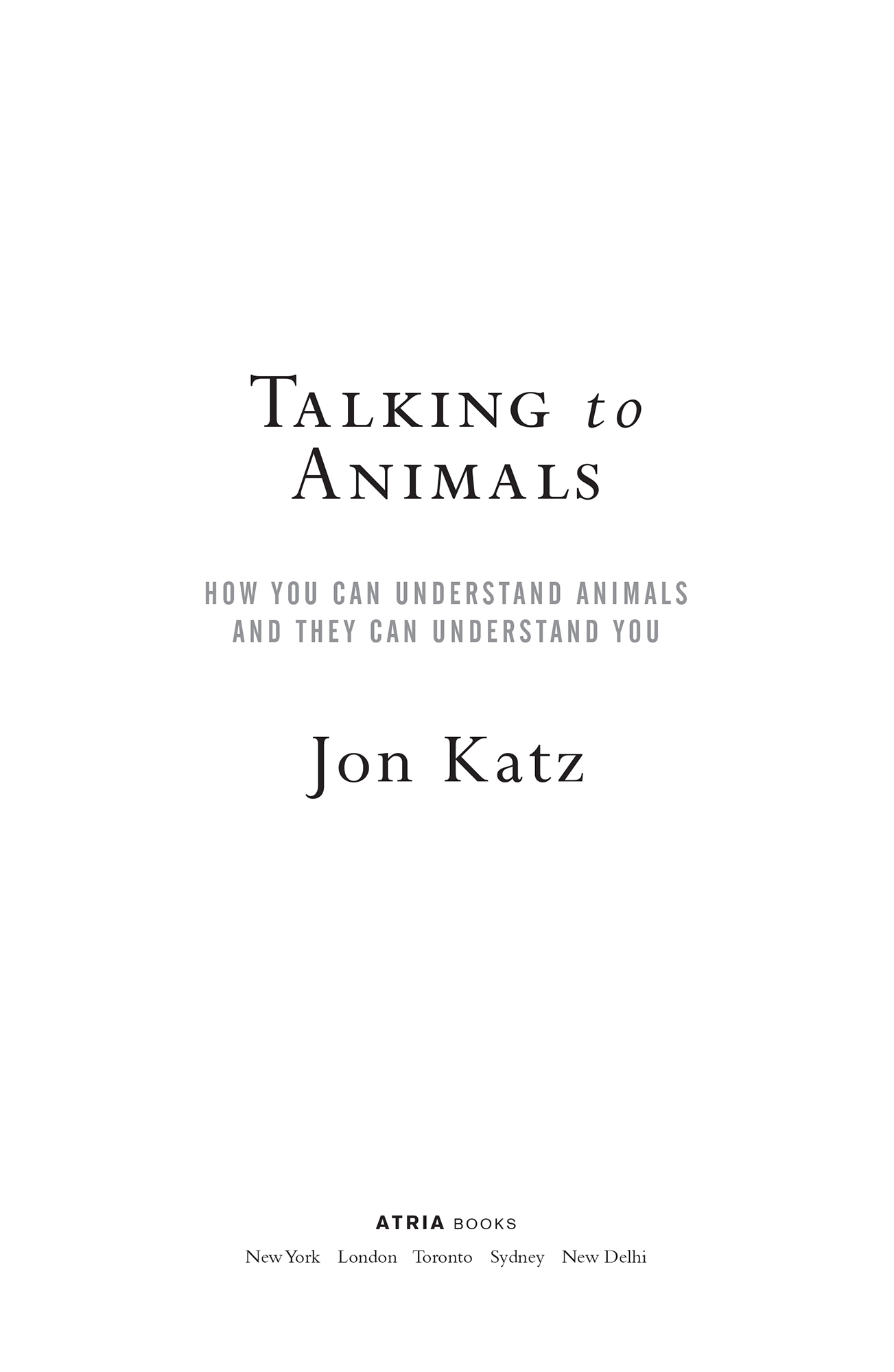 Talking to Animals How You Can Understand Animals and They Can Understand You - image 1