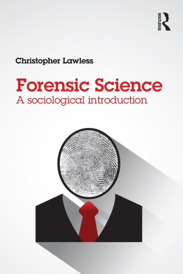 Christopher Lawless - Forensic Science: A Sociological Introduction