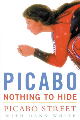 Picabo Street Picabo: Nothing to Hide