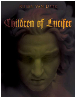 Ruben van Luijk - Children of Lucifer; The Origins of Modern Religious Satanism