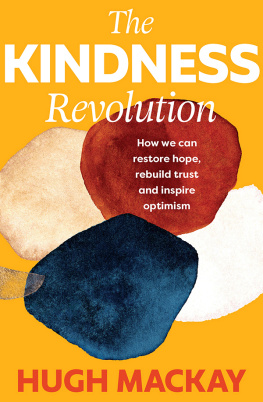 Hugh Mackay - The Kindness Revolution: How we can restore hope, rebuild trust and inspire optimism